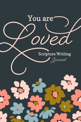 You Are Loved Scripture Writing Journal (Paperback)