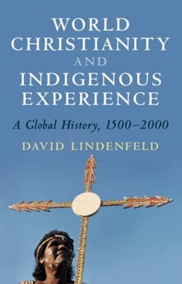 World Christianity and Indigenous Experience (Paperback)