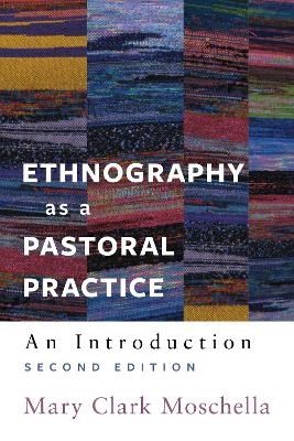 Ethnography as a Pastoral Practice (Paperback)