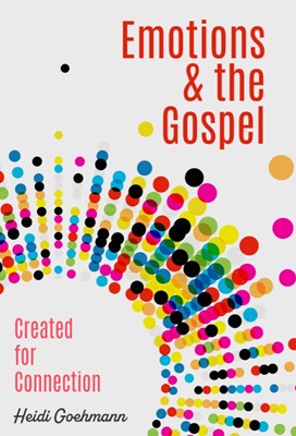 Emotions and the Gospel (Paperback)