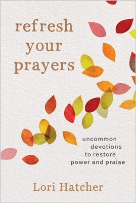 Refresh Your Prayers (Paperback)