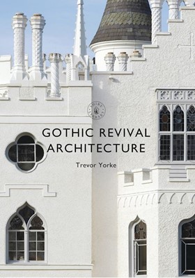 Gothic Revival Architecture (Paperback)