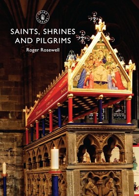 Saints, Shrines and Pilgrims (Paperback)