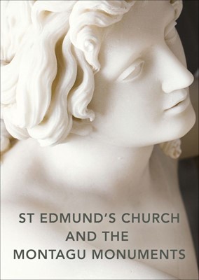 St Edmund's Church and the Mantagu Monuments (Paperback)