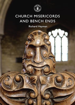 Church Misericords and Bench Ends (Paperback)
