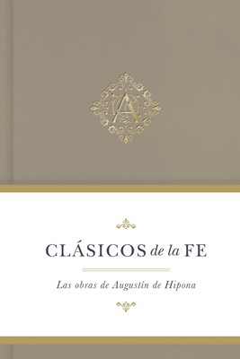 Clásicos de la fe: Augustine of Hippo (Classics of the Faith (Paperback)