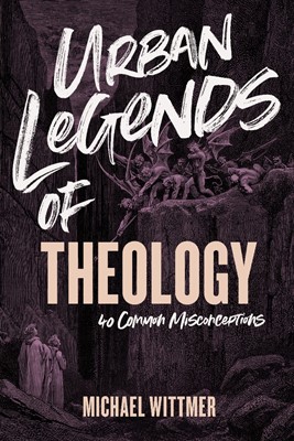 Urban Legends of Theology (Paperback)