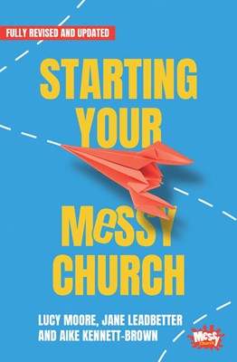 Starting Your Messy Church (Paperback)
