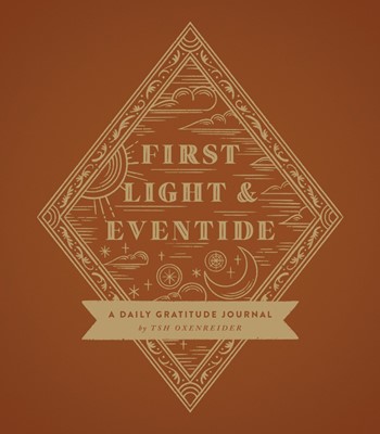 First Light and Eventide (Hard Cover)