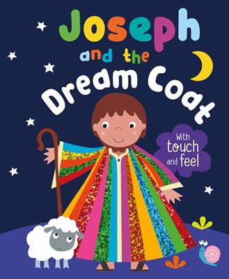 Joseph and the Dream Coat (Board Book)