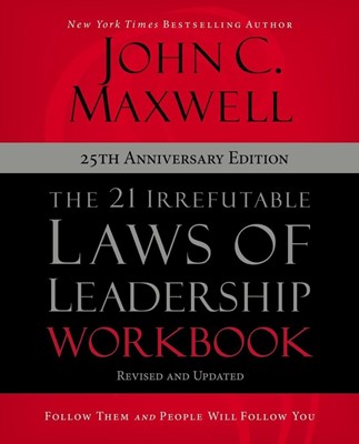 The 21 Irrefutable Laws of Leadership Workbook (Paperback)