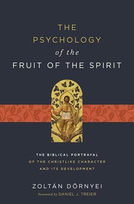 The Psychology of the Fruit of the Spirit (Paperback)