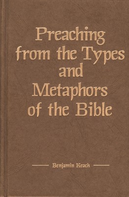 Preaching from the Types and Metaphors of the Bible (Hard Cover)