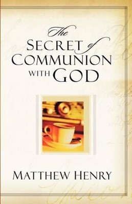 The Secret of Communion with God (Paperback)