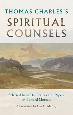 Thomas Charles's Spiritual Counsels (Cloth-Bound)