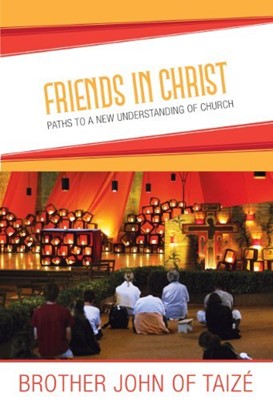 Friends in Christ (Paperback)