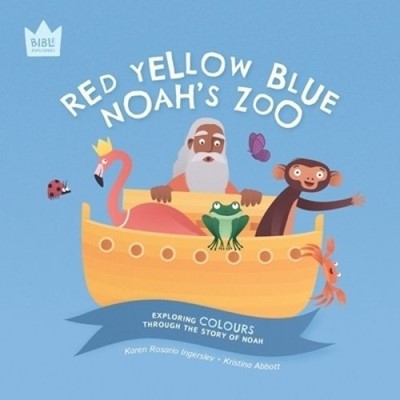 Bible Explorers: Red Yellow Blue, Noah's Zoo (Paperback)