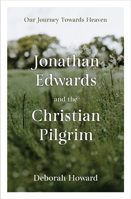 Jonathan Edwards and the Christian Pilgrim (Hard Cover)