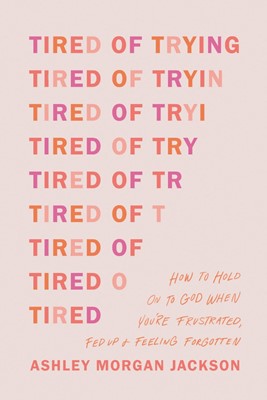 Tired of Trying (Paperback)
