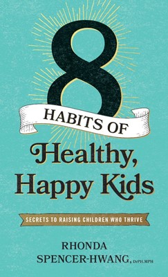 Eight Habits of Healthy, Happy Kids (Paperback)