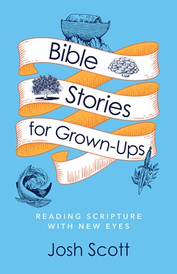 Bible Stories for Grown-Ups (Paperback)