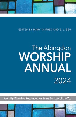 The Abingdon Worship Annual 2024 (Paperback)