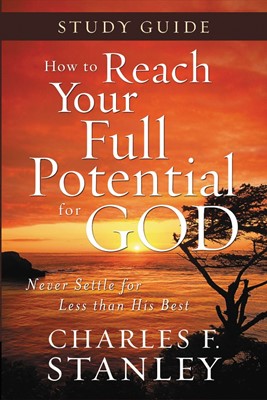 How to Reach Your Full Potential for God Study Guide (Paperback)