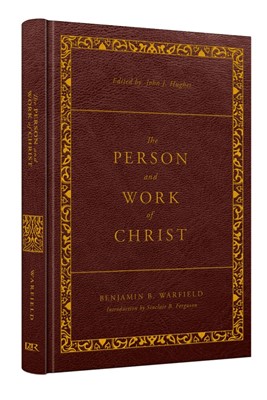The Person and Work of Christ (Hard Cover)