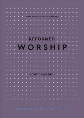 Reformed Worship (Hardback)