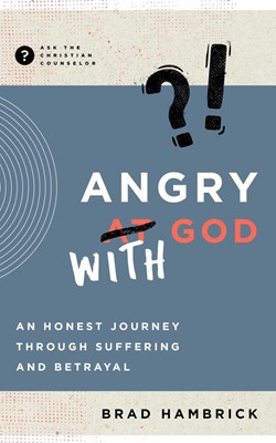 Angry with God (Paperback)