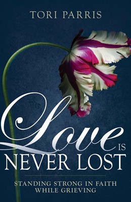 Love Is Never Lost (Paperback)