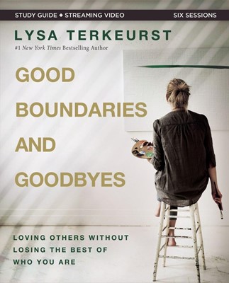 Good Boundaries and Goodbyes Bible Study Guide (Paperback)