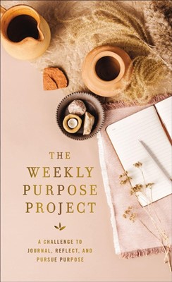 The Weekly Purpose Project (Hard Cover)