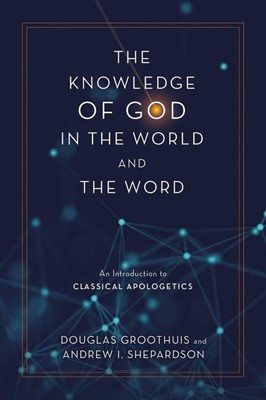 The Knowledge of God in the World and the Word (Hard Cover)