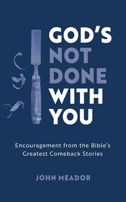 God's Not Done With You (Paperback)
