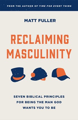Reclaiming Masculinity (Paperback)