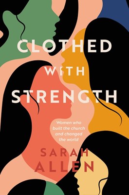 Clothed with Strength (Paperback)