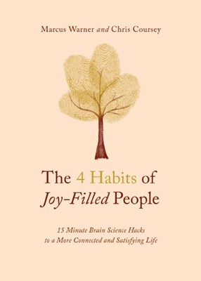 The 4 Habits of Joy-Filled People (Paperback)
