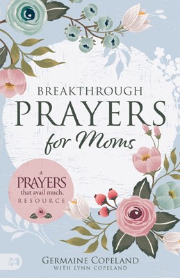 Breakthrough Prayers for Moms (Paperback)