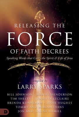 Releasing the Force of Faith (Paperback)