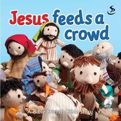 Jesus Feeds A Crowd (Board Book)