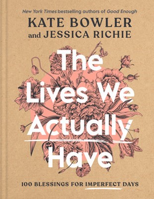 The Lives We Actually Have (Hard Cover)