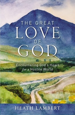 The Great Love of God (Hard Cover)