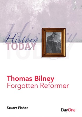 Thomas Bilney: Forgotten Reformer (Paperback)