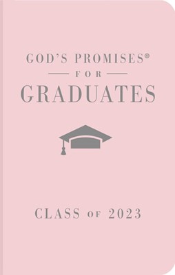 God's Promises for Graduates: Class of 2023, Pink (Hard Cover)