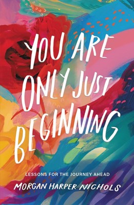 You Are Only Just Beginning (Hard Cover)