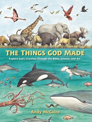The Things God Made (Hard Cover)