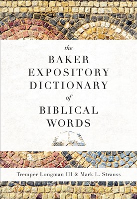 The Baker Expository Dictionary of Biblical Words (Hard Cover)