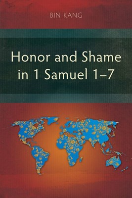 Honor and Shame in 1 Samuel 1-7 (Paperback)