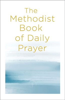 The Methodist Book of Daily Prayer (Paperback)